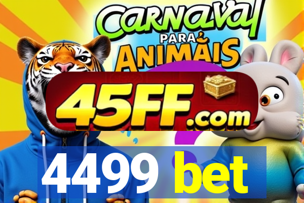 4499 bet